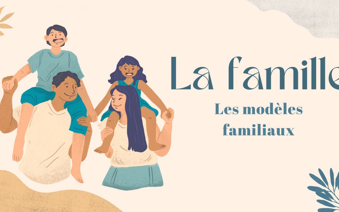 Les modèles familiaux