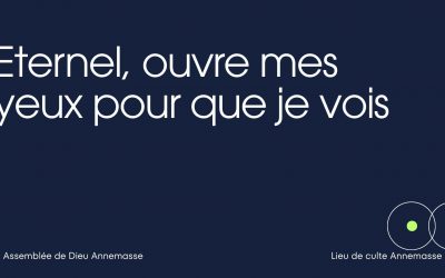 Eternel, ouvre mes yeux