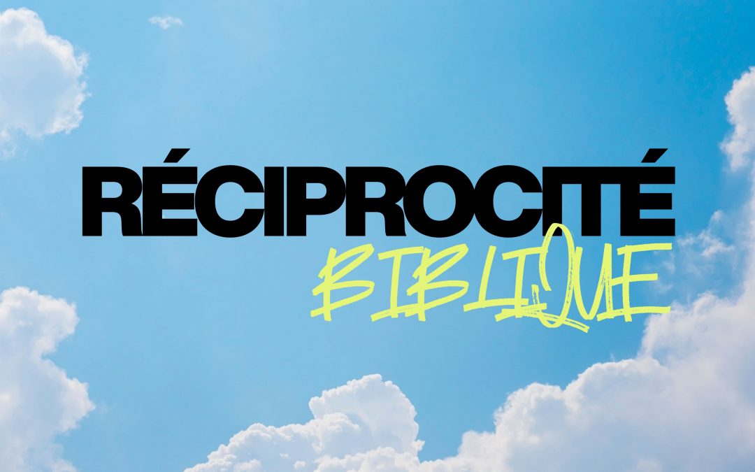 La réciprocité biblique