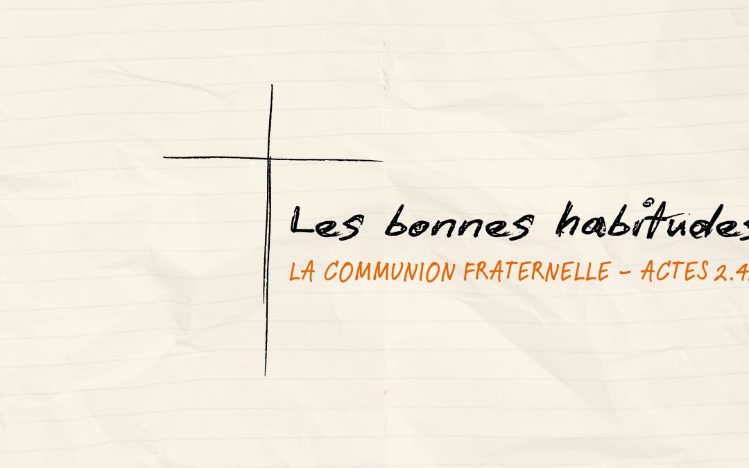 Les bonnes habitudes part.2