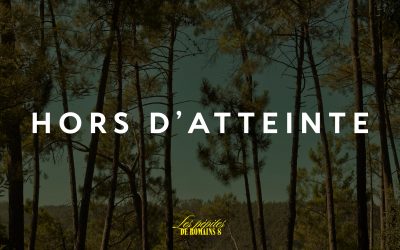 Les petipites de Romains 8 : Hors d’atteinte